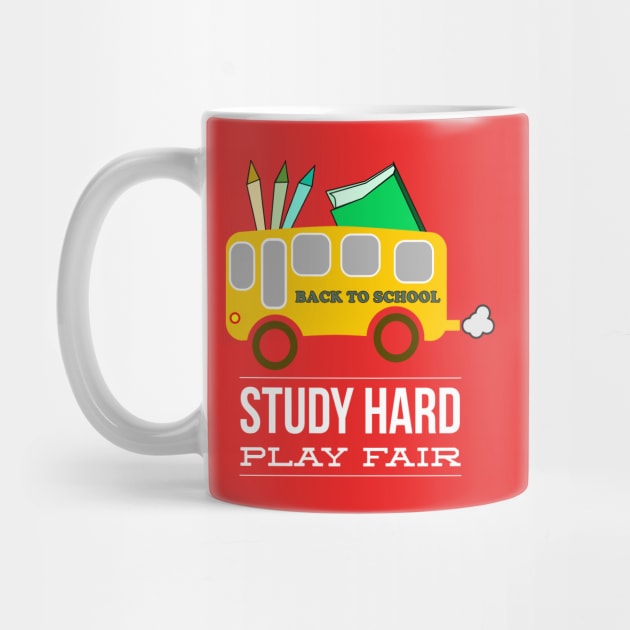 Back To School Study Hard Play Fair by MisterBigfoot